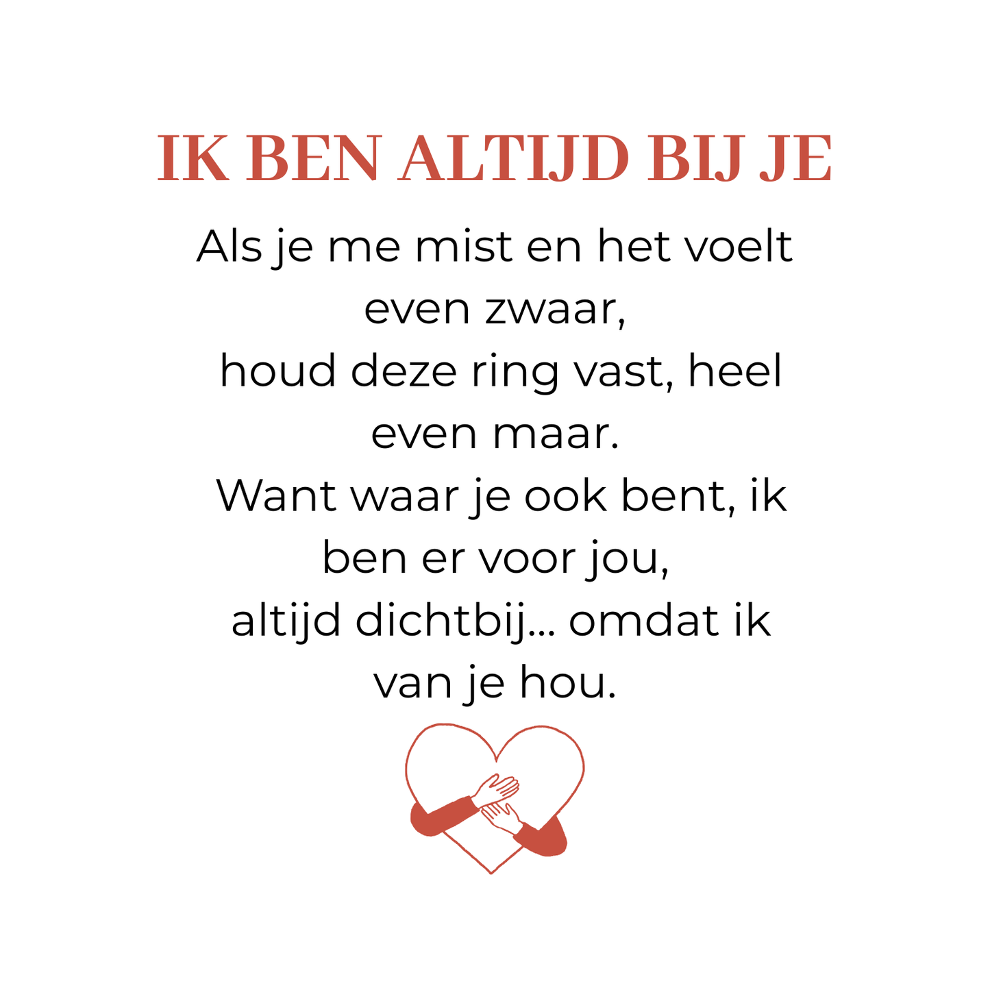 IK BEN ALTIJD VAN JE V1.3- Knuffelring met Persoonlijke Gravure