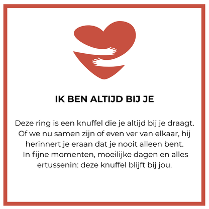 IK BEN ALTIJD VAN JE V1 - Knuffelring met Persoonlijke Gravure